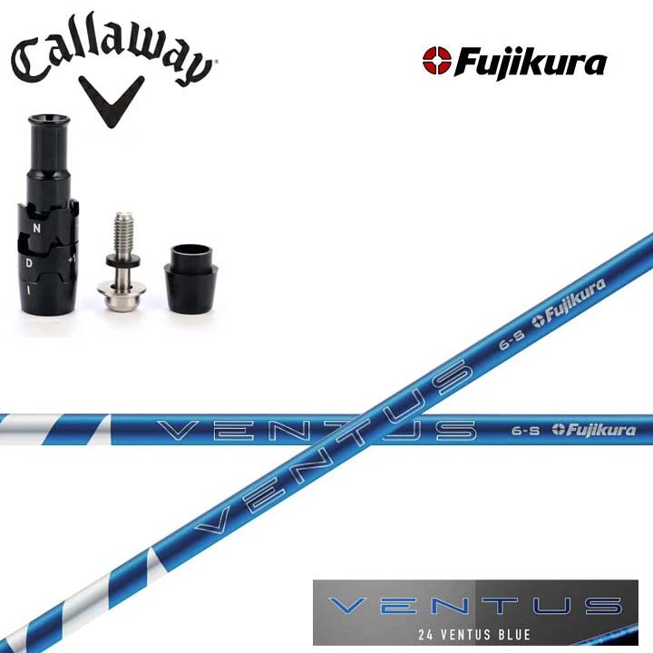 キャロウェイ ドライバー対応互換スリーブ付カスタムシャフト Fujikura 24 VENTUS BLUE 青 フジクラ 2024ベンタス ブルー Callaway ELYTE エリート Aiスモーク パラダイム ローグST 対応