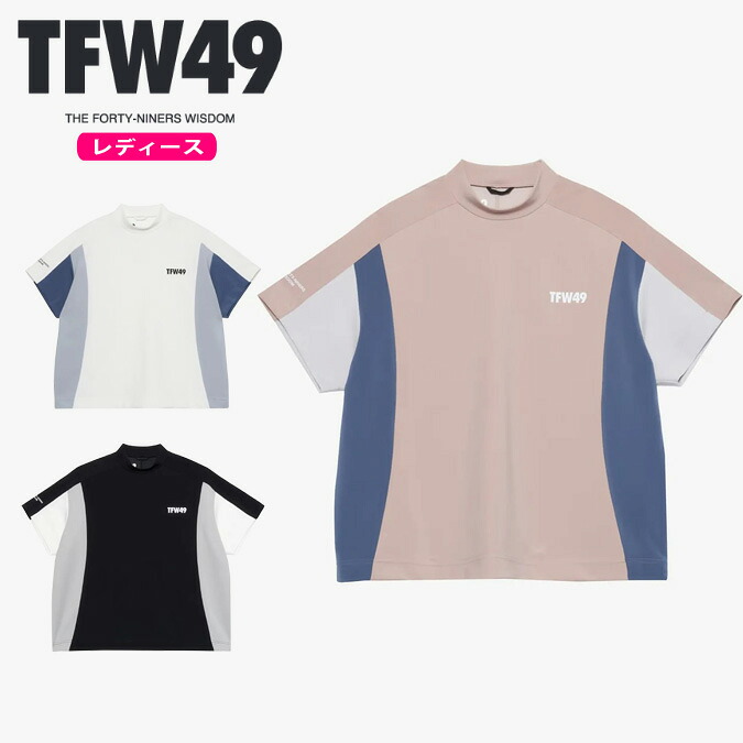 【26SS】【レディース】 TFW49 ティーエフダブリュー フォーティーナイン RELAX HALF MOCKNECK TEE / モックネックTシャツ カジュアル アウトドア ゴルフ スポーツ 半袖 ウェア コンペ ラウンド TFW49 レディース ゴルフ ウェア 正規品 S-M TL10261004