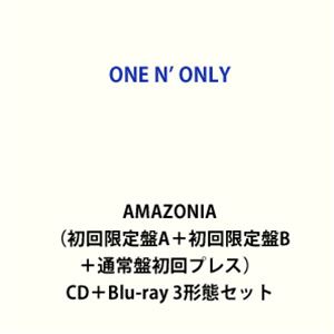 ONE N&rsquo; ONLY / AMAZONIA（初回限定盤A＋初回限定盤B＋通常盤初回プレス） [CD＋Blu-ray 3形態セット]｜ポプカル 店