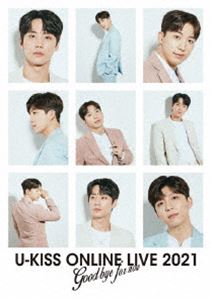 U-KISS ONLINE LIVE 2021 ～Goodbye for now～（初回生産限定盤） [Blu-ray]