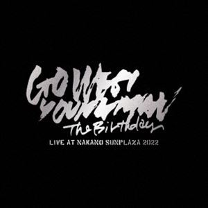 The Birthday／LIVE AT NAKANO SUNPLAZA 2022”GO WEST.YOUNGMAN”（限定BOX） [Blu-ray]