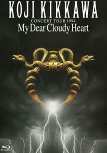 吉川晃司／CONCERT TOUR 1994 My Dear Cloudy Heart [Blu-ray]