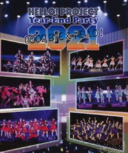 Hello! Project Year-End Party 2021 ～GOOD BYE ＆ HELLO!～ [Blu-ray]