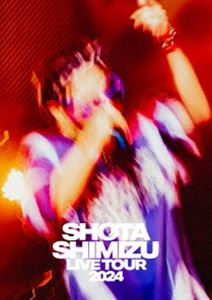 清水翔太／SHOTA SHIMIZU LIVE TOUR 2024 [Blu-ray]