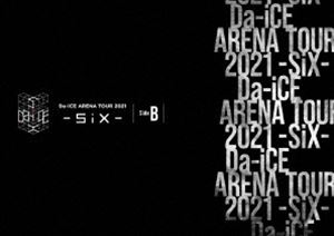 【特典付】Da-iCE ARENA TOUR 2021 -SiX- Side B [Blu-ray]