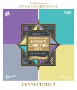 315 Production presents F＠NTASTIC COMBINATION LIVE ～CONNECTIME!!!!～ LIVE Blu-ray [Blu-ray]