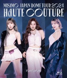 MISAMO JAPAN DOME TOUR 2024”HAUTE COUTURE”（通常盤） [Blu-ray]