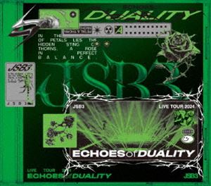 三代目 J SOUL BROTHERS LIVE TOUR 2024”ECHOES OF DUALITY” [Blu-ray]