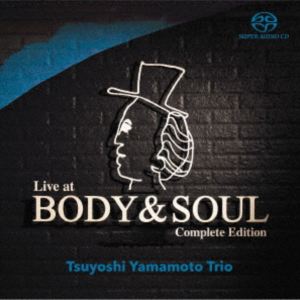 山本剛トリオ / ライヴ・アット・ボディ＆ソウル 完全版 [SACD]