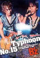 B’z／Typhoon No.15～B’z LIVE-GYM The Final Pleasure”IT’S SHOWTIME!!”in 渚園～ [DVD]