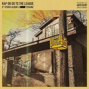輸入盤 2 CHAINZ / RAP OR GO TO THE LEAGUE [2LP]