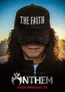 ANTHEM／THE FAITH ANTHEM 40years Anniversary Live [DVD]