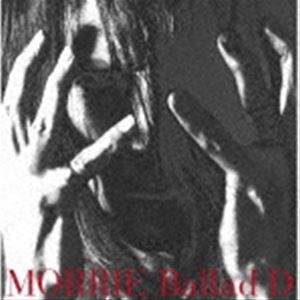 MORRIE / Ballad D（初回限定盤／Special Edition／CD＋DVD） [CD]｜ポプカル 店