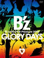 B’z LIVE-GYM Pleasure 2008 -GLORY DAYS- [DVD]