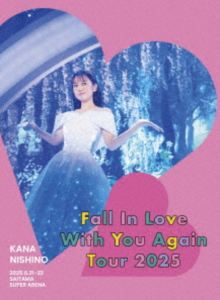 西野カナ／Kana Nishino Fall In Love With You Again Tour 2025（完全生産限定盤） [DVD]