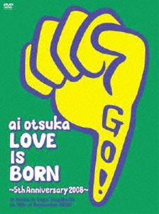 大塚愛／LOVE IS BORN～5th Anniversary 2008～at Osaka-jo Yagai Ongaku-Do～（初回限定盤） [DVD]
