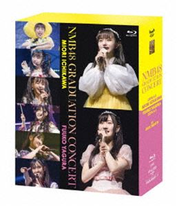NMB48 GRADUATION CONCERT ～MIORI ICHIKAWA／FUUKO YAGURA～（3BD） [Blu-ray]｜ポプカル 店