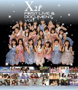 X21 FIRST LIVE ＆ DOCUMENT vol.1 [Blu-ray]