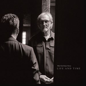 輸入盤 MIKE REID ＆ JOE HENRY / LIFE AND TIME （BLACK） [2LP]