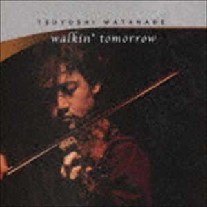 渡辺剛 Walkin Tomorrow Cd Giosenglish Com