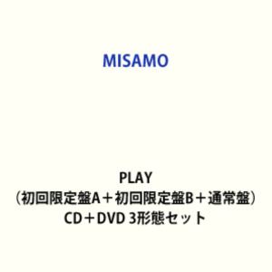 MISAMO / PLAY（初回限定盤A＋初回限定盤B＋通常盤） [CD＋DVD 3形態セット]｜ぐるぐる王国　店