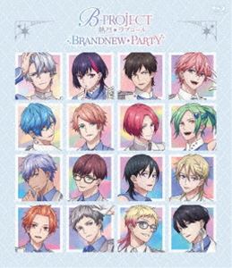 「B-PROJECT ～熱烈＊ラブコール～」BRANDNEW＊PARTY（通常盤） [Blu-ray]