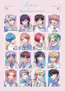 「B-PROJECT ～熱烈＊ラブコール～」BRANDNEW＊PARTY [DVD]