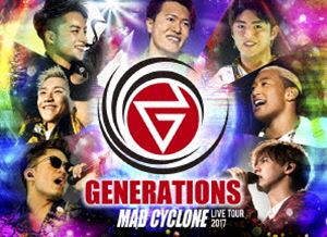 GENERATIONS from EXILE TRIBE／GENERATIONS LIVE TOUR 2017 MAD CYCLONE（通常版） [Blu-ray]