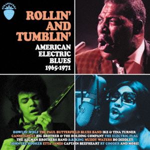 ローリン・アンド・タンブリン・アメリカン・エレクトリック・ブルーズ・1965-1971 [CD]