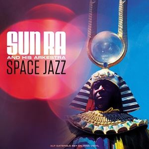 輸入盤 SUN RA ＆ HIS ARKESTRA / SPACE JAZZ [3LP]