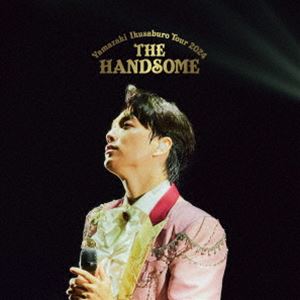 山崎育三郎 全国TOUR 2024『THE HANDSOME』（完全生産限定盤） [Blu-ray]