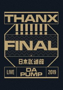LIVE DA PUMP 2019 THANX!!!!!!! FINAL at 日本武道館 [DVD]
