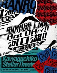 GRANRODEO LIVE 2022 SUMMER L△KE”Hot OH～!!河口湖!!”Blu-ray [Blu-ray]