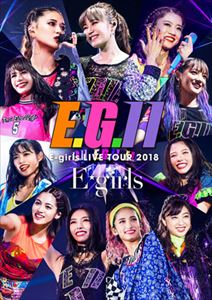E-girls LIVE TOUR 2018～E.G.11～ [Blu-ray]