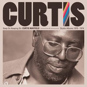 輸入盤 CURTIS MAYFIELD / KEEP ON KEEPING ON： CURTIS MAYFIELD STUDIO ALBUMS 1970-1974 [4LP]｜ぐるぐる王国　店