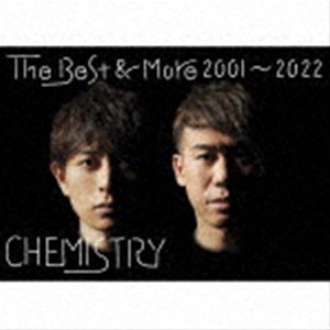 CHEMISTRY / The Best ＆ More 2001～2022（初回生産限定盤／2CD＋Blu-ray） [CD]