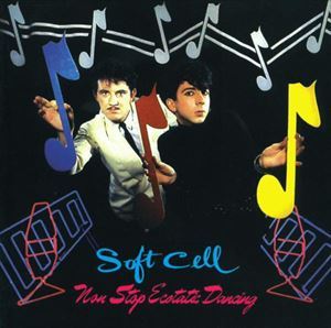 輸入盤 SOFT CELL / NON STOP ECSTATIC DANCING [LP]
