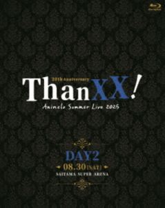 FLOW feat.影山ヒロノブ／Animelo Summer Live 2025 -ThanXX!- DAY2 [Blu-ray]