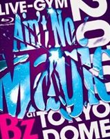 B’z LIVE-GYM 2010 ”Ain’t No Magic” at TOKYO DOME [Blu-ray]