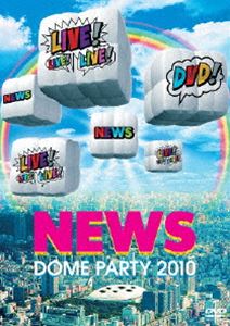 NEWS DOME PARTY 2010 LIVE!LIVE!LIVE!DVD! [DVD]