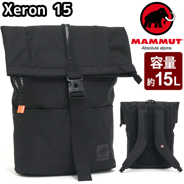 MAMMUT マムート リュック 正規品 リュックサック メンズ レディース バックパック デイパック ロールトップ バッグ カバン 通勤 通学 ビジネス 口折れ 学生 アウトドア ブラック 黒 カラビナ付き 15L ナイロン Xeron 15｜HALLSHOT ホールショット
