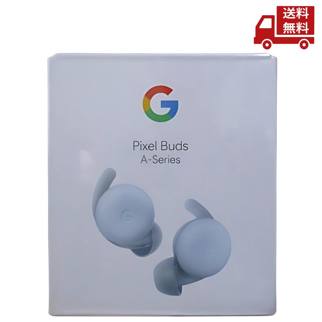 Google - グーグルGA02372-GB Pixel Buds A-Series イヤホン Google GA02372-GB Google Pixel Buds A-Series 完全ワイヤレス