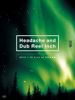 【中古】Headache and Dub Reel Inch 2012.1.13 Live at 日本武道館 [DVD]｜ハッピーストア藤岡