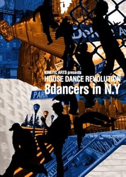 【中古】(非常に良い)KINETIC ARTS presents HOUSE DANCE REVOLUTION -8dancers in N.Y- [DVD]｜ハッピーストア藤岡