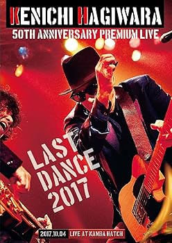 【中古】KENICHI HAGIWARA 50TH ANNIVERSARY PREMIUM LIVE LAST DANCE 2017 [DVD]｜ハッピーストア藤岡