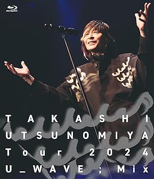 【中古】(非常に良い)Takashi Utsunomiya Tour 2024 U_WAVE;Mix (Blu-ray)|ハッピーストア藤岡