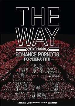 【中古】横浜ロマンスポルノ'16 ~THE WAY~ Live in YOKOHAMA STADIUM [Blu-ray]｜ハッピーストア藤岡