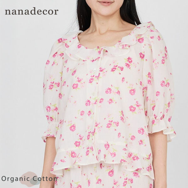 nanadecor オーガニックコットン フレンチローズブラウス | オーガニックコットン 綿 レディース おしゃれ かわいい パジャマ ナチュラル 花柄 ピンク 敏感肌 柔らかい ギフト プレゼント 春夏 薄手 日本製 国内生産