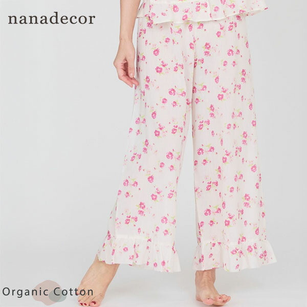 nanadecor オーガニックコットン フレンチローズフリルパンツ | オーガニックコットン 綿 女性 おしゃれ パジャマ フェミニン ナチュラル 花柄 ピンク 敏感肌 柔らかい ギフト プレゼント 春夏 薄手 日本製 国内生産
