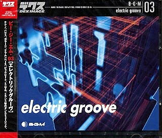 【中古】 B・G・M 03 electric groove